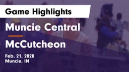 Muncie Central  vs McCutcheon  Game Highlights - Feb. 21, 2020