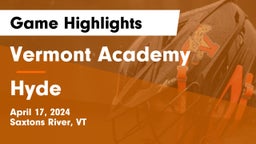 Vermont Academy vs Hyde  Game Highlights - April 17, 2024