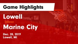 Lowell  vs Marine City  Game Highlights - Dec. 28, 2019