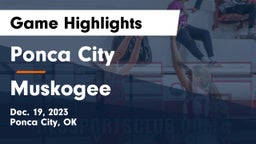 Ponca City  vs Muskogee  Game Highlights - Dec. 19, 2023