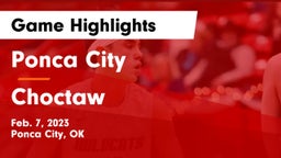 Ponca City  vs Choctaw  Game Highlights - Feb. 7, 2023