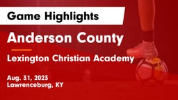 Anderson County  vs Lexington Christian Academy Game Highlights - Aug. 31, 2023