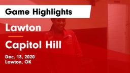 Lawton   vs Capitol Hill  Game Highlights - Dec. 13, 2020