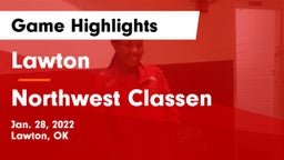 Lawton   vs Northwest Classen  Game Highlights - Jan. 28, 2022