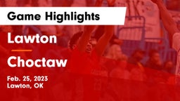Lawton   vs Choctaw  Game Highlights - Feb. 25, 2023