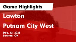 Lawton   vs Putnam City West  Game Highlights - Dec. 12, 2023
