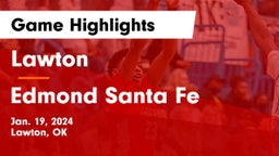 Lawton   vs Edmond Santa Fe Game Highlights - Jan. 19, 2024