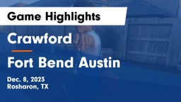 Crawford  vs Fort Bend Austin  Game Highlights - Dec. 8, 2023