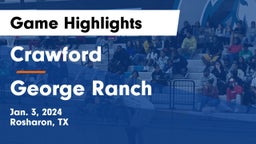 Crawford  vs George Ranch  Game Highlights - Jan. 3, 2024