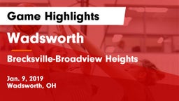 Wadsworth  vs Brecksville-Broadview Heights  Game Highlights - Jan. 9, 2019