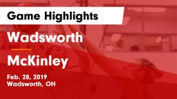 Wadsworth  vs McKinley Game Highlights - Feb. 28, 2019