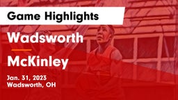 Wadsworth  vs McKinley  Game Highlights - Jan. 31, 2023