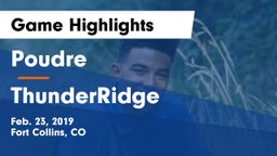 Poudre  vs ThunderRidge  Game Highlights - Feb. 23, 2019