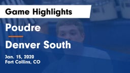 Poudre  vs Denver South  Game Highlights - Jan. 15, 2020