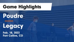 Poudre  vs Legacy   Game Highlights - Feb. 18, 2022