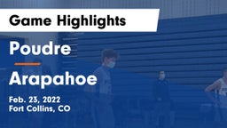 Poudre  vs Arapahoe  Game Highlights - Feb. 23, 2022