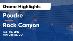 Poudre  vs Rock Canyon  Game Highlights - Feb. 26, 2022