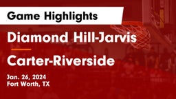 Diamond Hill-Jarvis  vs Carter-Riverside  Game Highlights - Jan. 26, 2024