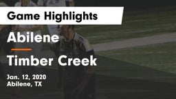 Abilene  vs Timber Creek  Game Highlights - Jan. 12, 2020