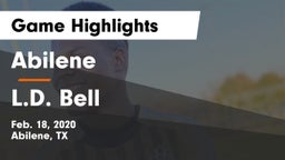 Abilene  vs L.D. Bell Game Highlights - Feb. 18, 2020