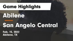 Abilene  vs San Angelo Central  Game Highlights - Feb. 15, 2022