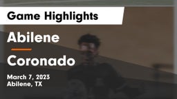 Abilene  vs Coronado  Game Highlights - March 7, 2023