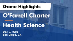O'Farrell Charter  vs Health Science  Game Highlights - Dec. 6, 2023