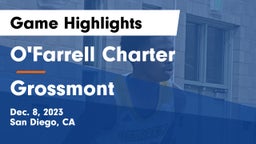 O'Farrell Charter  vs Grossmont  Game Highlights - Dec. 8, 2023