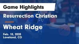 Resurrection Christian  vs Wheat Ridge Game Highlights - Feb. 10, 2020