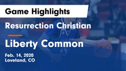 Resurrection Christian  vs Liberty Common Game Highlights - Feb. 14, 2020