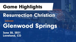 Resurrection Christian  vs Glenwood Springs  Game Highlights - June 30, 2021