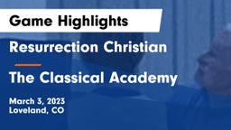 Resurrection Christian  vs The Classical Academy  Game Highlights - March 3, 2023