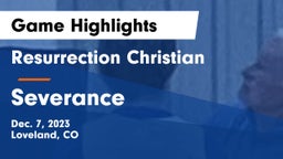 Resurrection Christian  vs Severance  Game Highlights - Dec. 7, 2023
