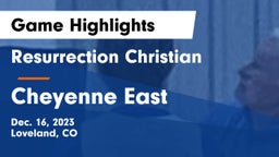 Resurrection Christian  vs Cheyenne East  Game Highlights - Dec. 16, 2023