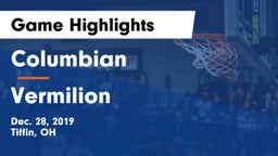 Columbian  vs Vermilion  Game Highlights - Dec. 28, 2019