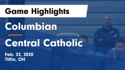 Columbian  vs Central Catholic  Game Highlights - Feb. 22, 2020