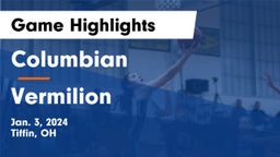 Columbian  vs Vermilion  Game Highlights - Jan. 3, 2024