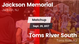 Matchup: Jackson Memorial vs. Toms River South  2017