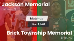 Matchup: Jackson Memorial vs. Brick Township Memorial  2017