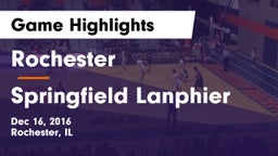 Rochester  vs Springfield Lanphier Game Highlights - Dec 16, 2016