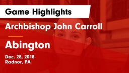 Archbishop John Carroll  vs Abington  Game Highlights - Dec. 28, 2018