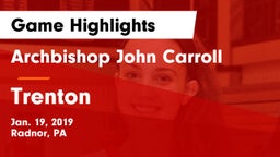 Archbishop John Carroll  vs Trenton Game Highlights - Jan. 19, 2019