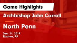 Archbishop John Carroll  vs North Penn  Game Highlights - Jan. 21, 2019