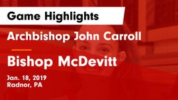 Archbishop John Carroll  vs Bishop McDevitt  Game Highlights - Jan. 18, 2019