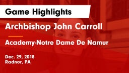 Archbishop John Carroll  vs Academy-Notre Dame De Namur  Game Highlights - Dec. 29, 2018