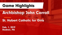 Archbishop John Carroll  vs St. Hubert Catholic for Girls  Game Highlights - Feb. 1, 2019