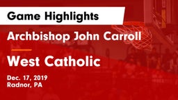 Archbishop John Carroll  vs West Catholic  Game Highlights - Dec. 17, 2019