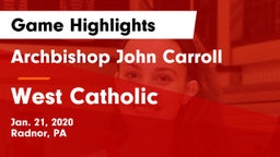 Archbishop John Carroll  vs West Catholic  Game Highlights - Jan. 21, 2020