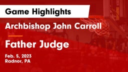 Archbishop John Carroll  vs Father Judge  Game Highlights - Feb. 5, 2023