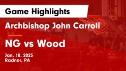 Archbishop John Carroll  vs NG vs Wood Game Highlights - Jan. 18, 2023